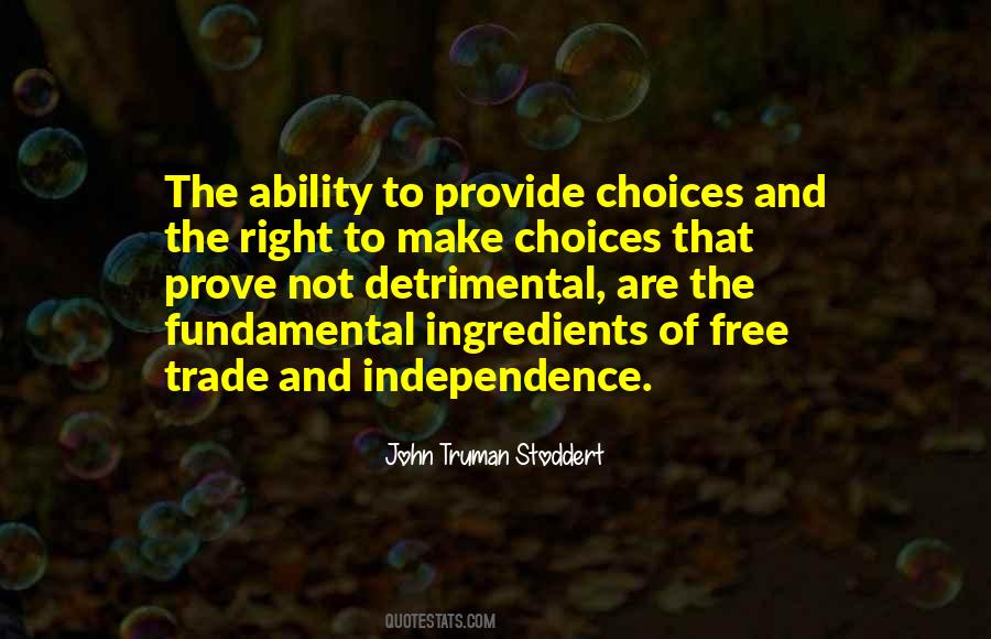 Free To Make Your Own Choices Quotes #357947