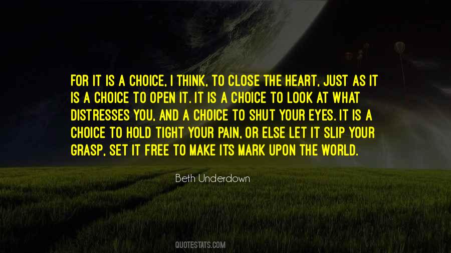 Free To Make Your Own Choices Quotes #709285