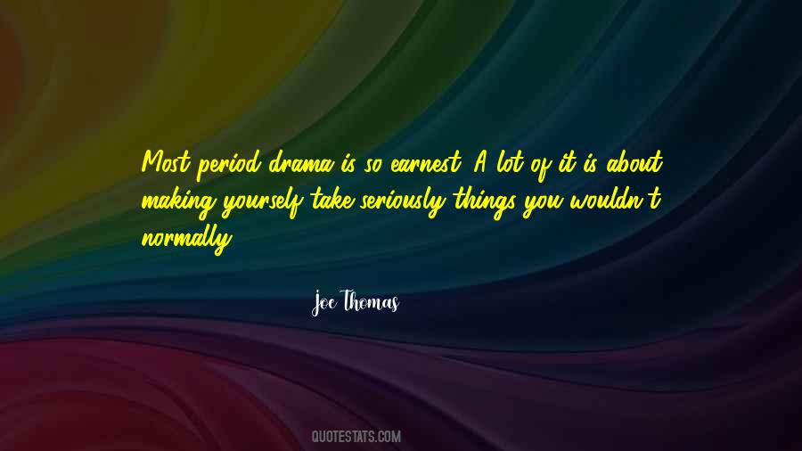 Take Yourself Seriously Quotes #1736605