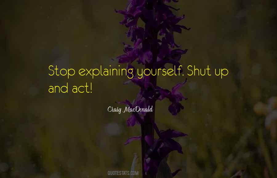 Stop Acting Quotes #1190559