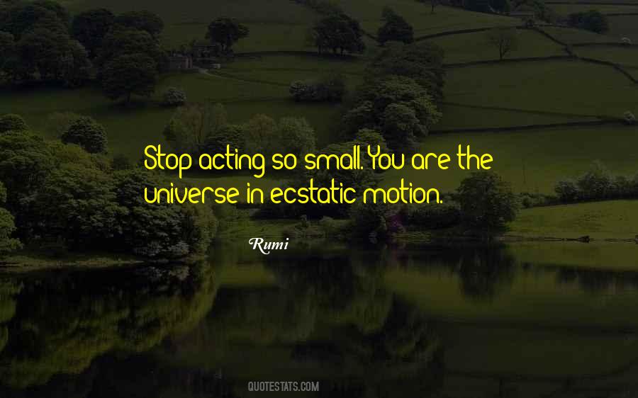 Stop Acting Quotes #1641189