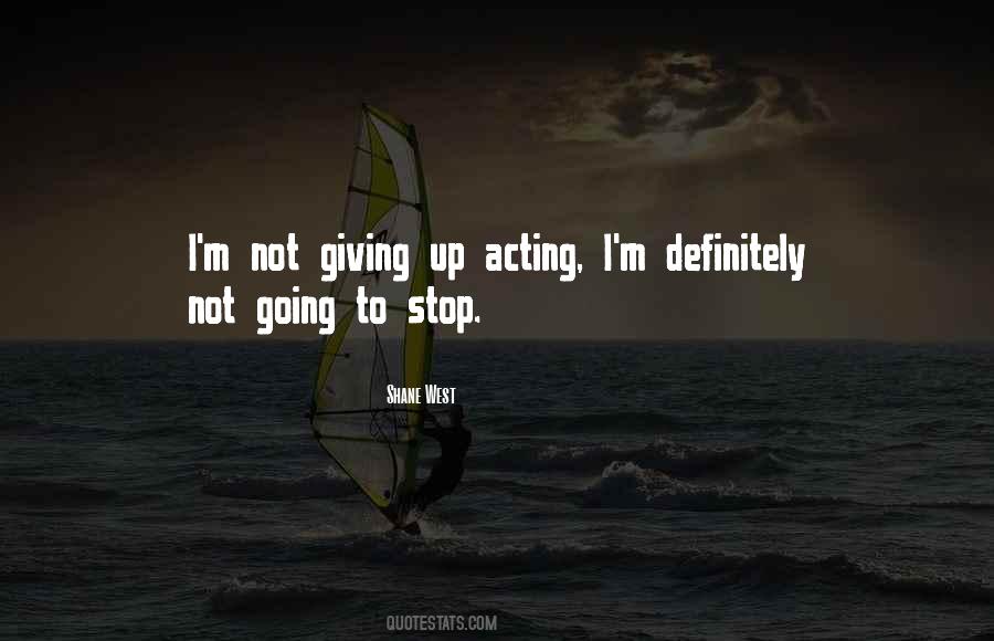 Stop Acting Quotes #212926