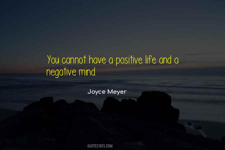 Positive Mind Positive Life Quotes #1851493