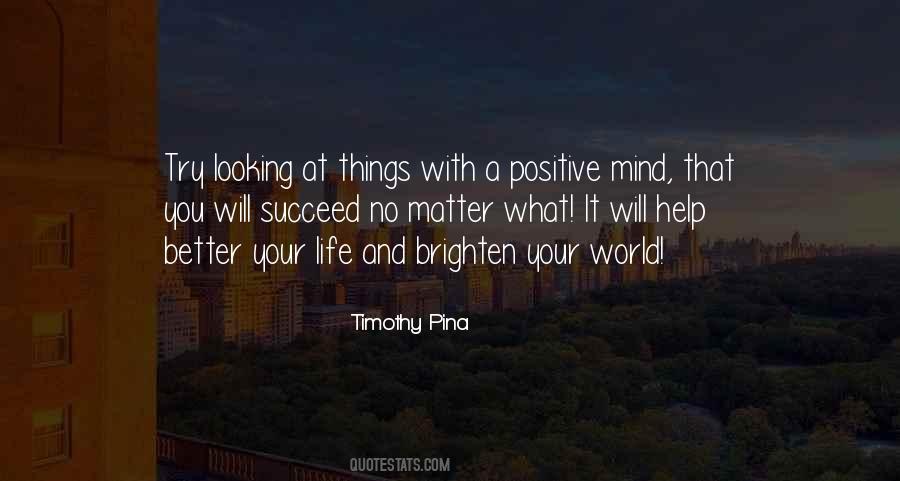 Positive Mind Positive Life Quotes #687514