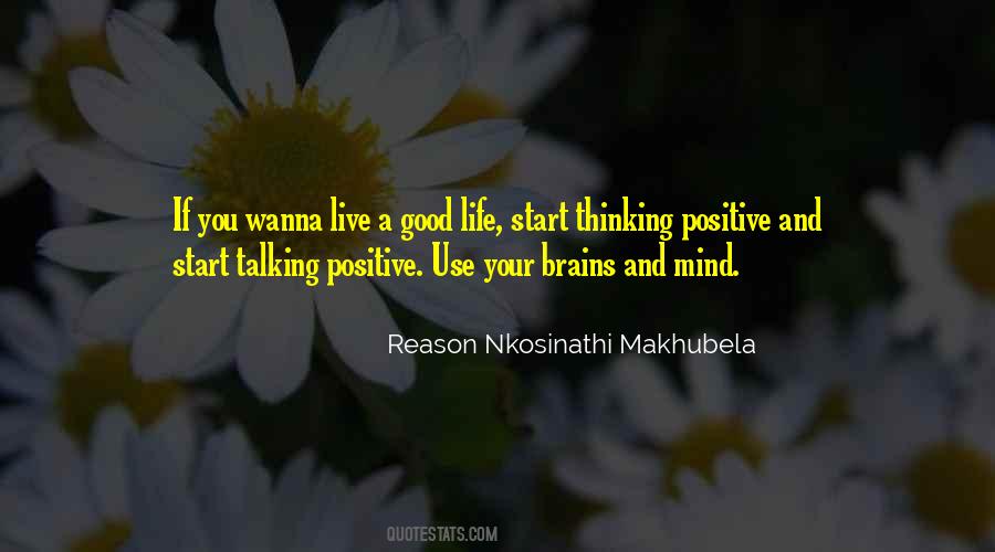 Positive Mind Positive Life Quotes #748707