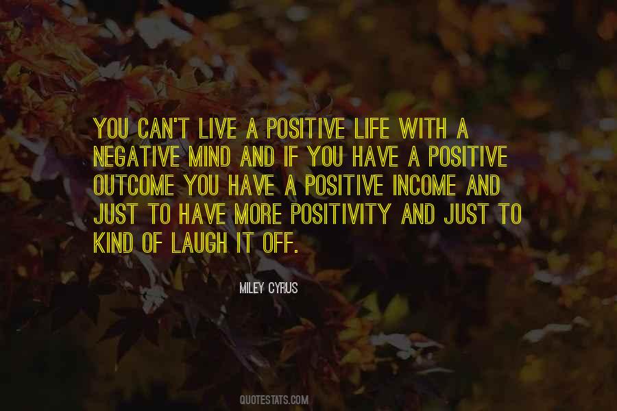 Positive Mind Positive Life Quotes #880469