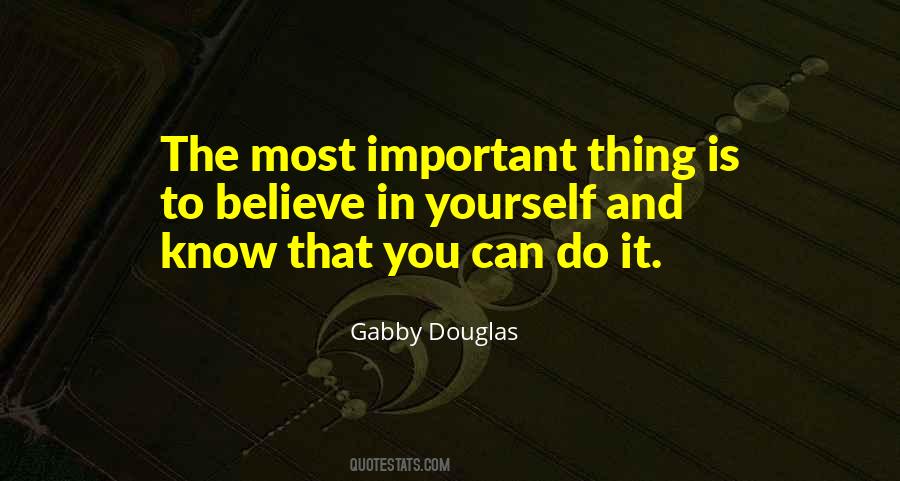 Believe In Yourself You Can Do It Quotes #1855062