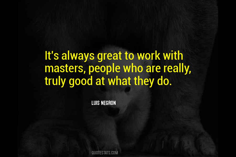 Great Masters Quotes #1200149