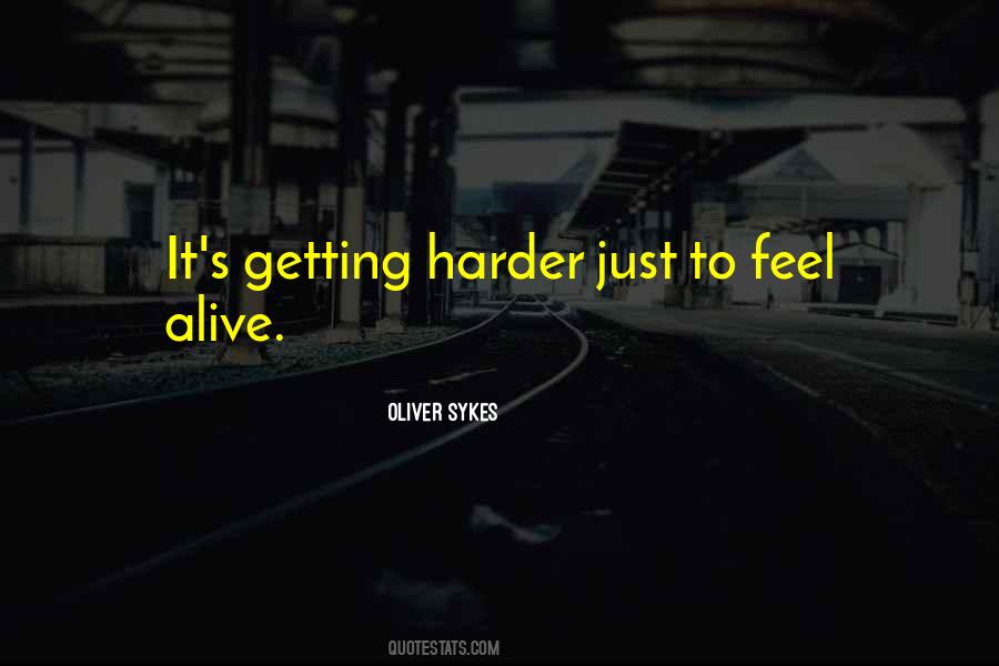 None Of Us Are Getting Out Alive Quotes #592538