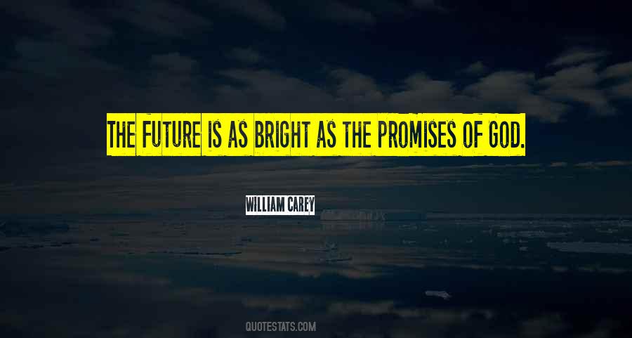 Your Future Will Be Bright Quotes #20526