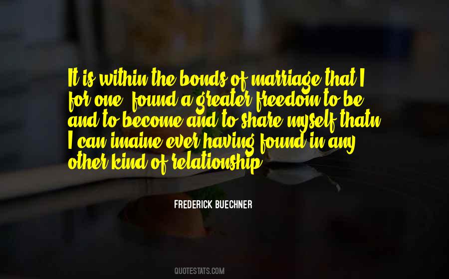 Freedom And Relationship Quotes #1722397