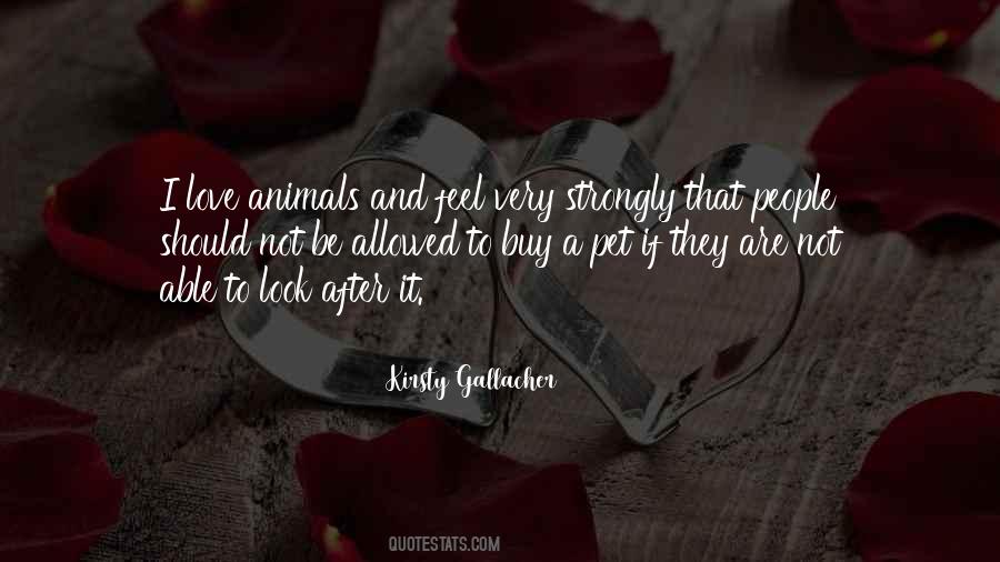 I Love Animals Quotes #1437711