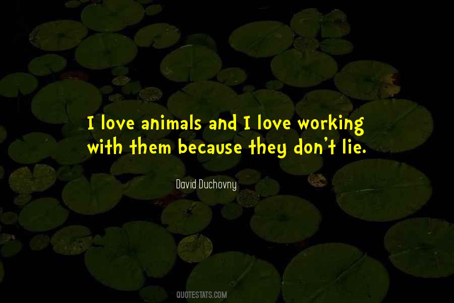 I Love Animals Quotes #1672244
