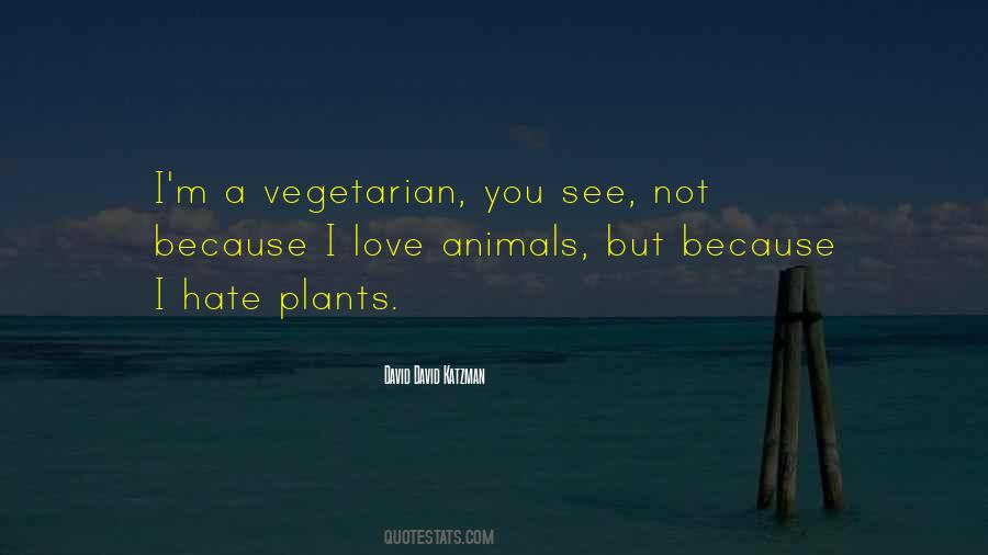 I Love Animals Quotes #1799512
