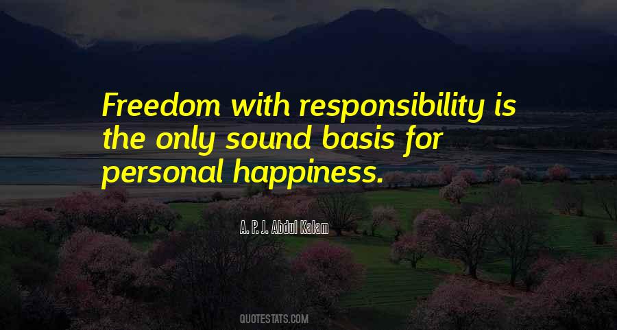 Freedom Comes Responsibility Quotes #221222