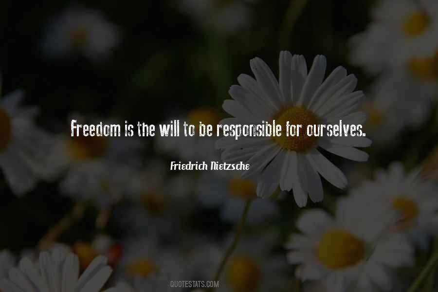 Freedom Comes Responsibility Quotes #272321