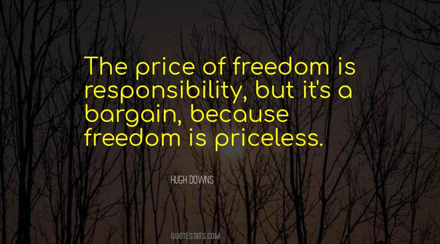 Freedom Comes Responsibility Quotes #315634