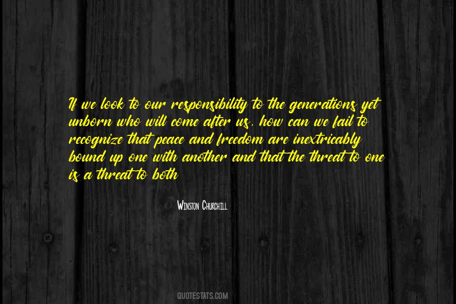 Freedom Comes Responsibility Quotes #392210