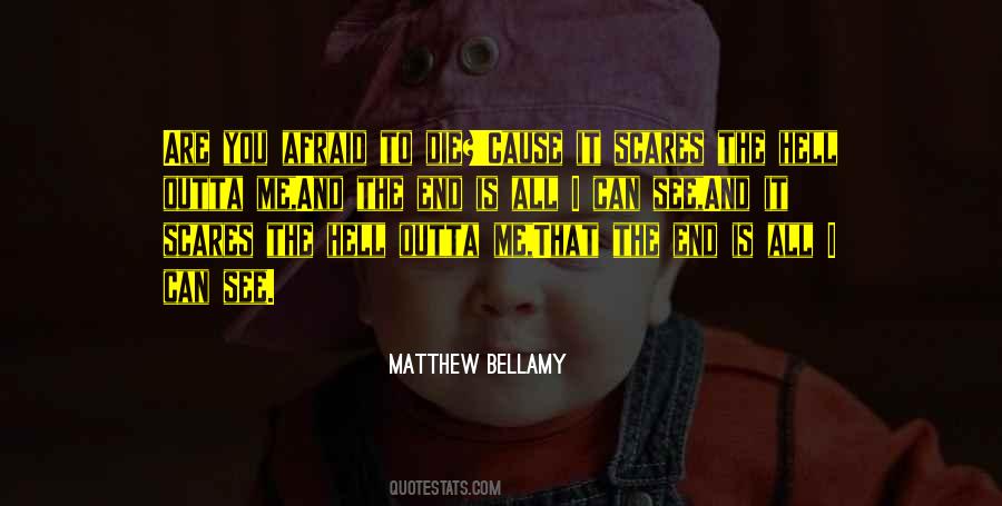 What Scares You The Most Quotes #492133
