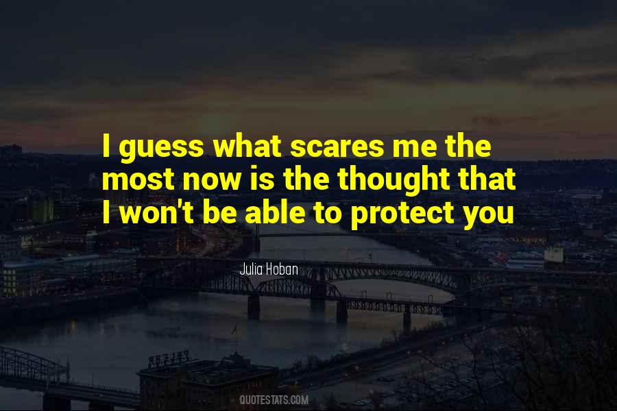 What Scares You The Most Quotes #585609
