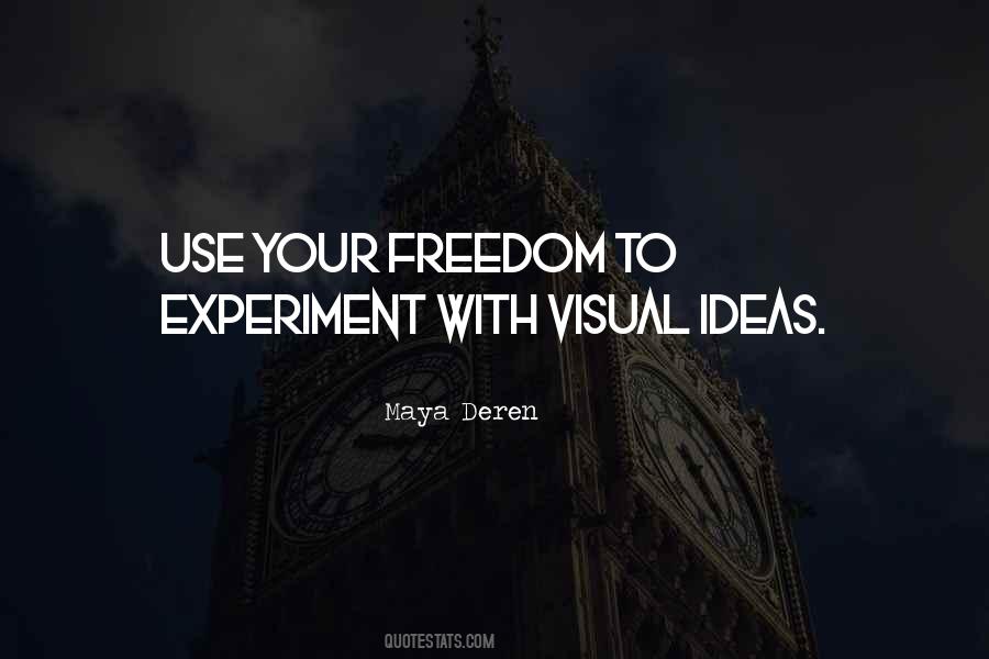 Freedom Experiment Quotes #484514