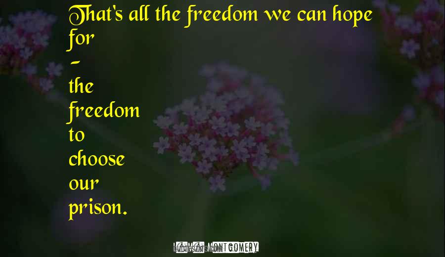 Freedom For Life Quotes #561705