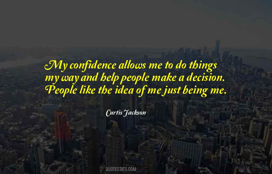 Make My Decision Quotes #1455324