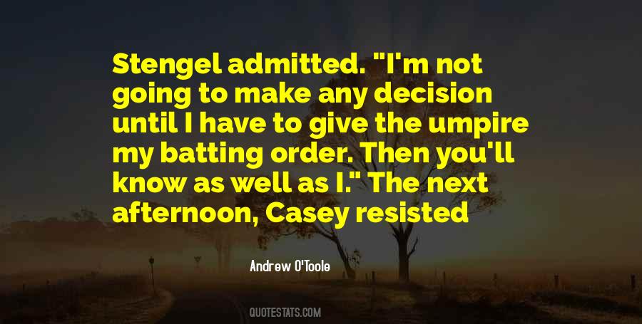 Make My Decision Quotes #1462598