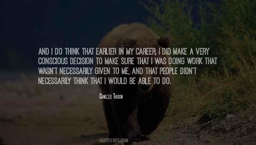 Make My Decision Quotes #1484429