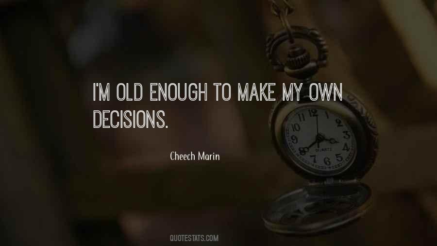 Make My Decision Quotes #1700835