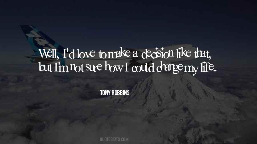 Make My Decision Quotes #1724595