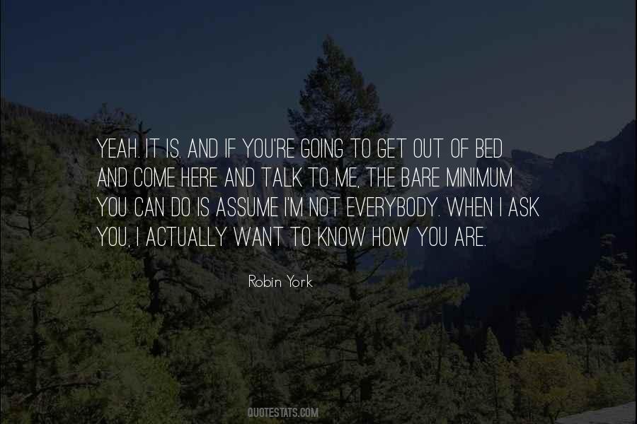 If You Want To Talk To Me Quotes #1379560