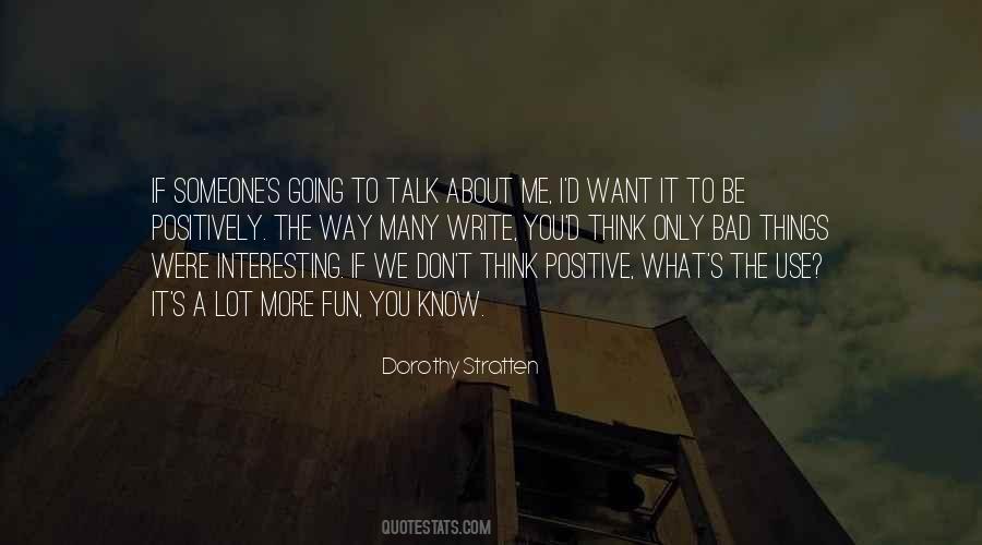 If You Want To Talk To Me Quotes #1764040