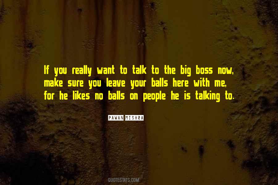 If You Want To Talk To Me Quotes #920197