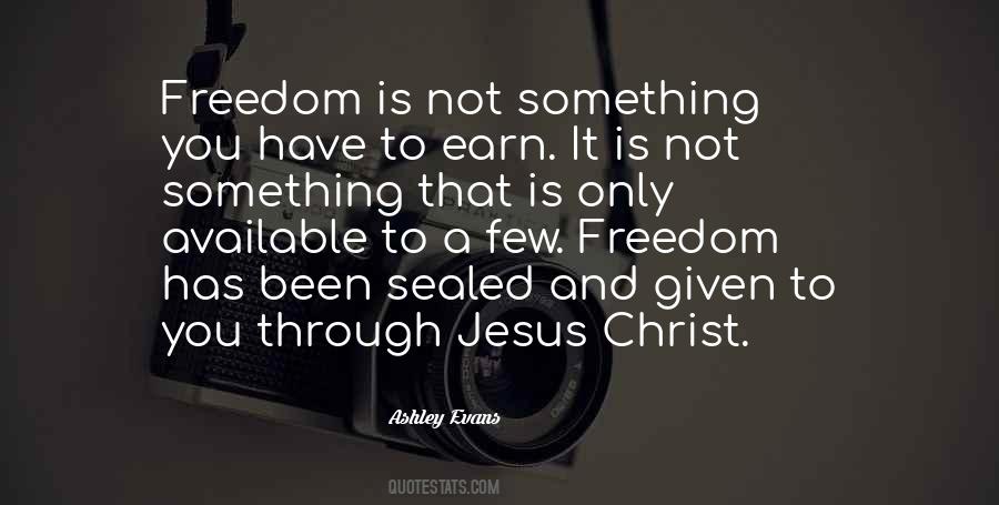 Freedom Is Not Quotes #1238768