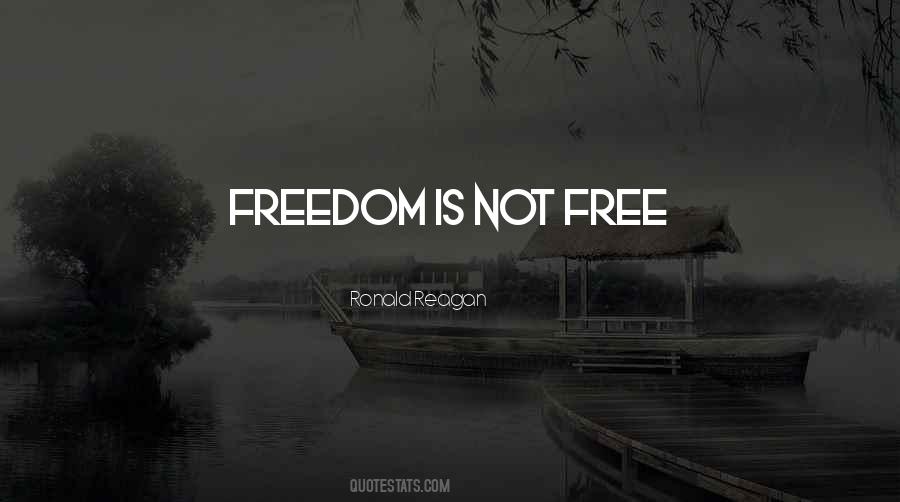 Freedom Is Not Quotes #1362558