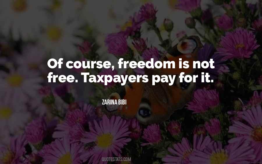 Freedom Is Not Quotes #28544