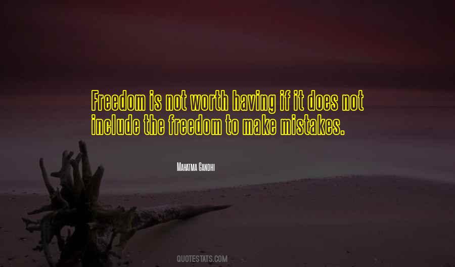 Freedom Is Not Quotes #366111