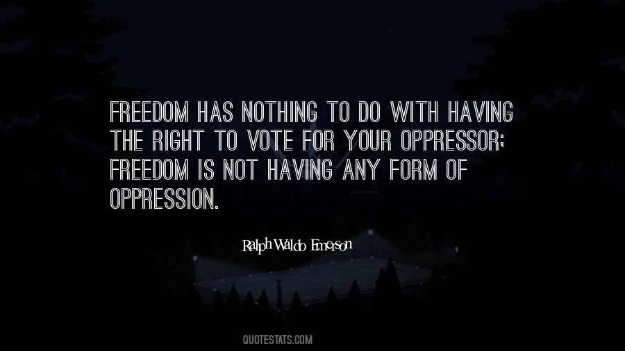 Freedom Is Not Quotes #44322