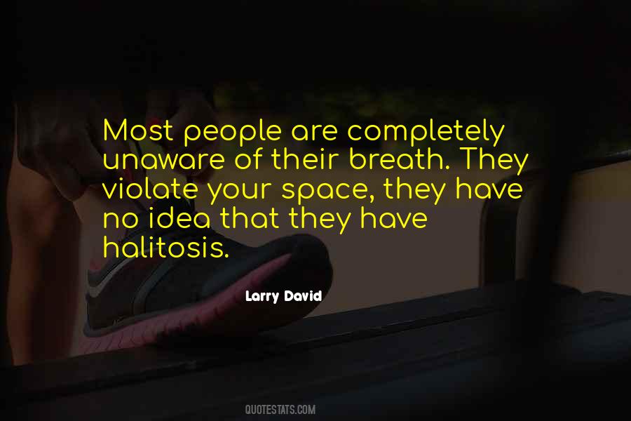 Quotes About Halitosis #1463703 Quotes About Halitosis #1463703