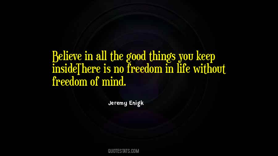Freedom Of Mind Quotes #1361050