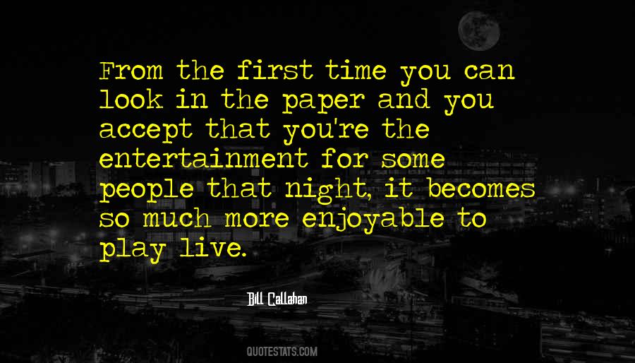 Enjoyable Time Quotes #712535