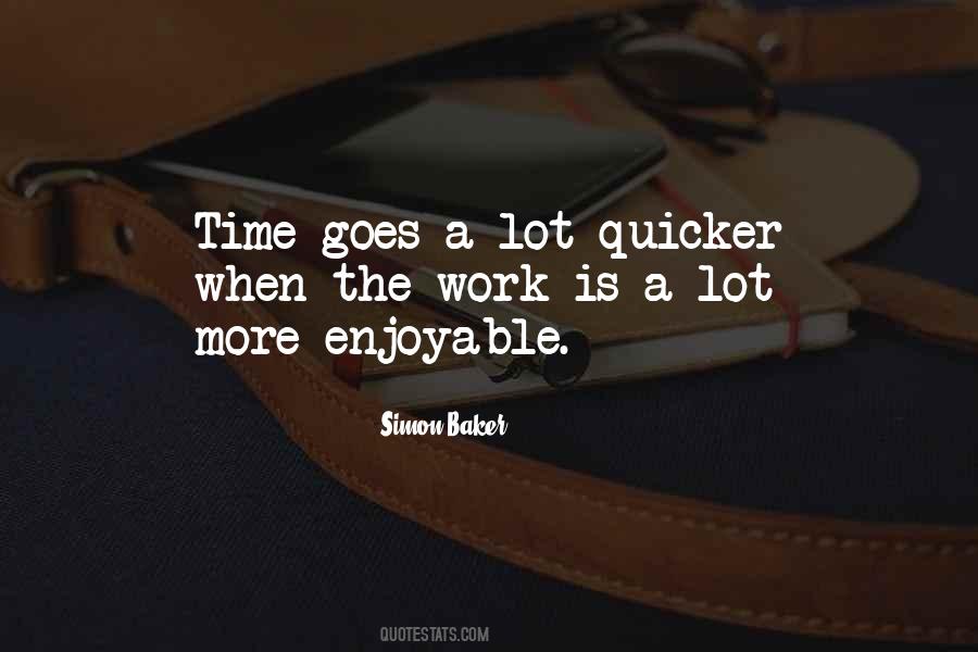 Enjoyable Time Quotes #863374