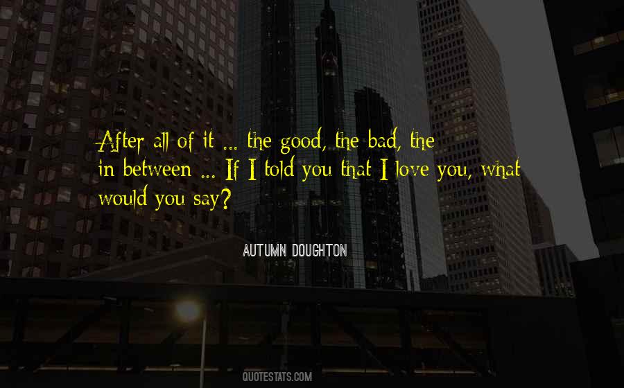 I Say I Love You Quotes #262319