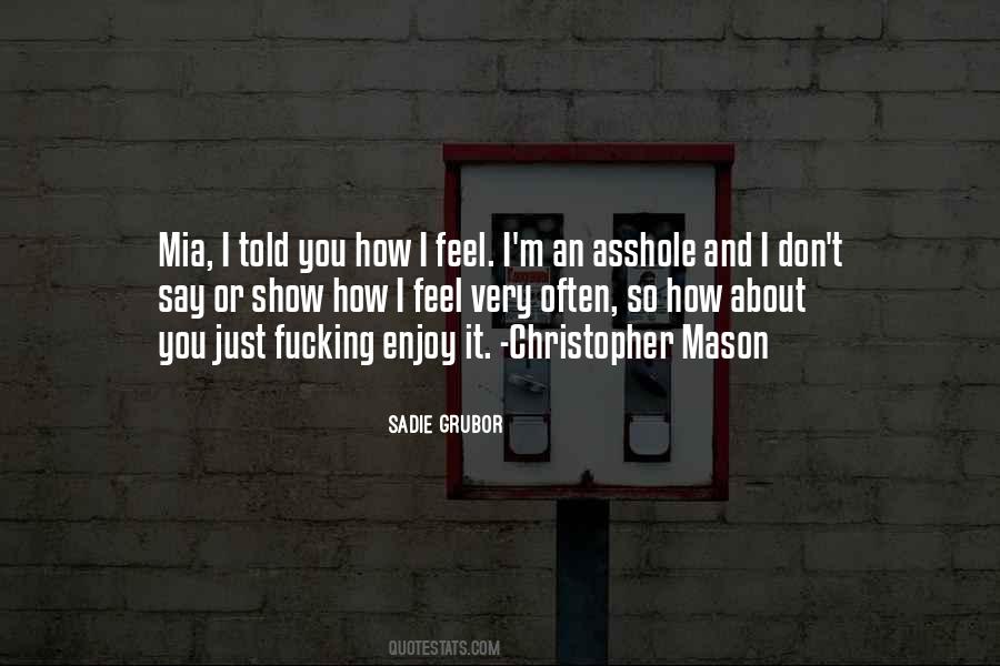 I Say I Love You Quotes #457594