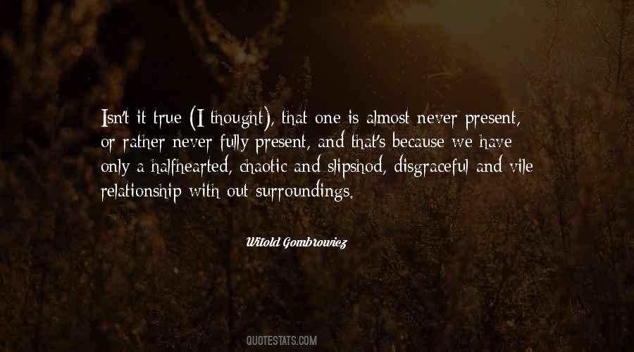 Quotes About Halfhearted #832366