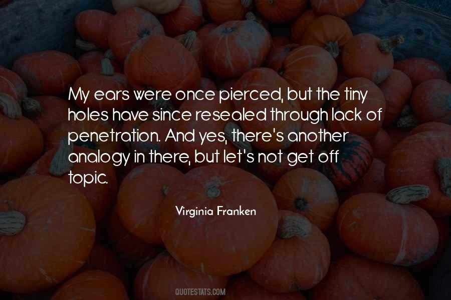 Pierced Ears Quotes #1305177