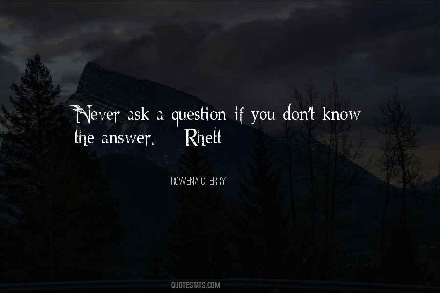 Ask A Question Quotes #766345