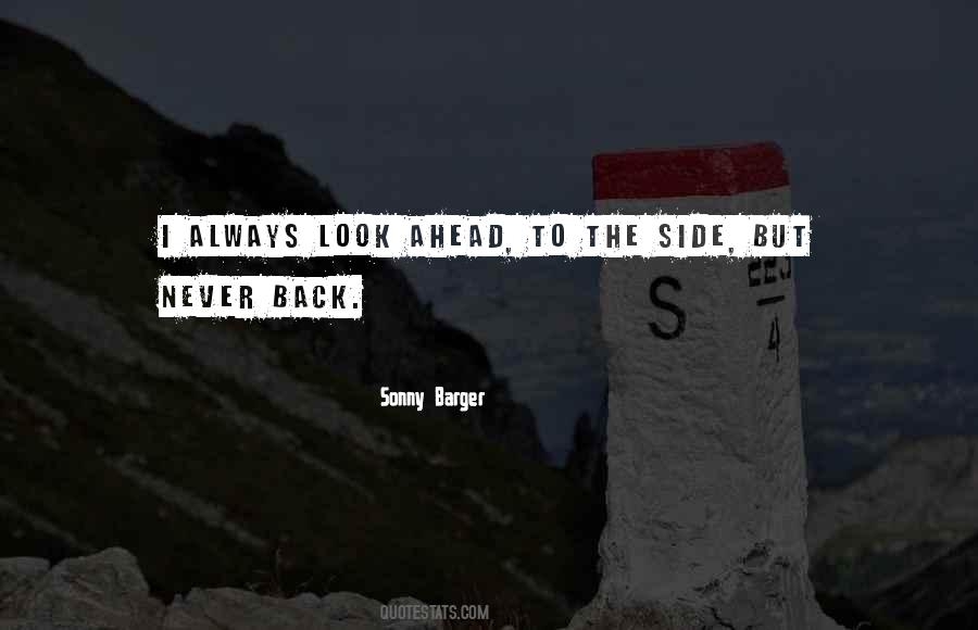 Always Look Ahead Quotes #726718