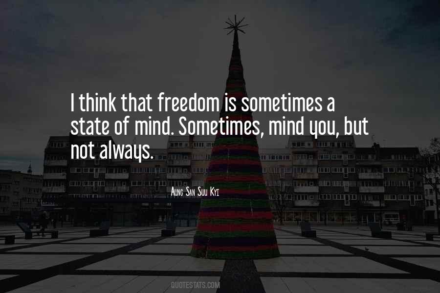 Freedom State Of Mind Quotes #1548565